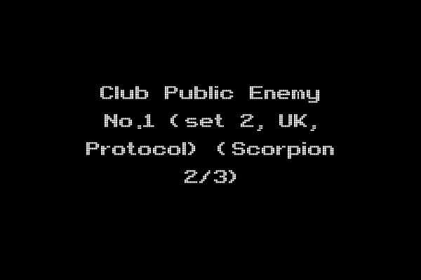 Club Public Enemy No.1 (set 2, UK, Protocol) (Scorpion 2/3)