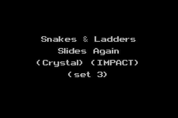 Snakes & Ladders Slides Again (Crystal) (IMPACT) (set 3)
