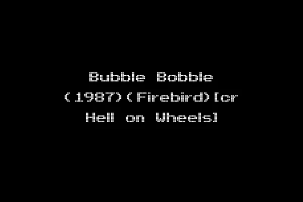 Bubble Bobble (1987)(Firebird)[cr Hell on Wheels]