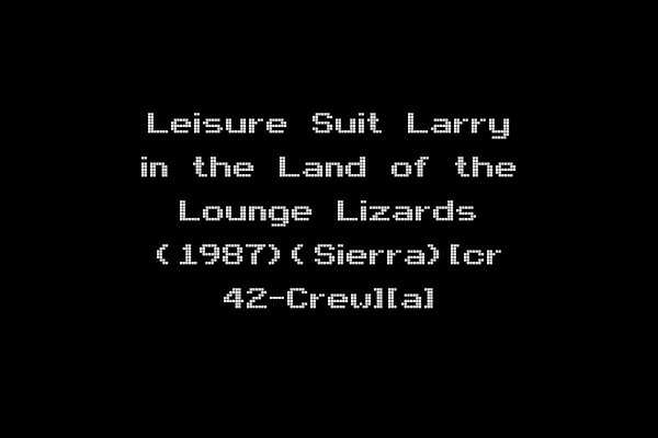 Leisure Suit Larry in the Land of the Lounge Lizards (1987)(Sierra)[cr 42-Crew][a]