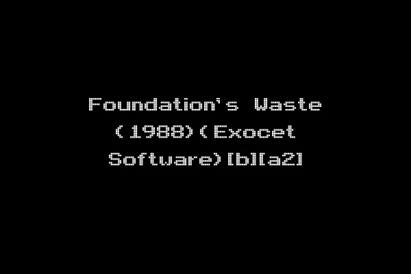 Foundation's Waste (1988)(Exocet Software)[b][a2]
