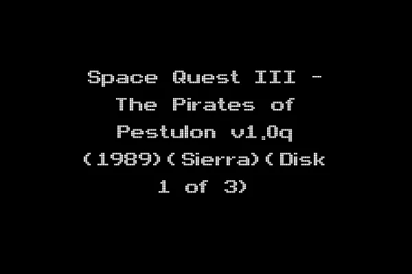 Space Quest III - The Pirates of Pestulon v1.0q (1989)(Sierra)(Disk 1 of 3)