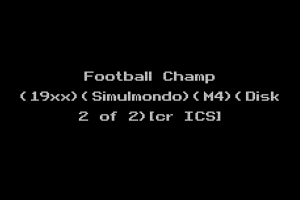 Football Champ (19xx)(Simulmondo)(M4)(Disk 2 of 2)[cr ICS]