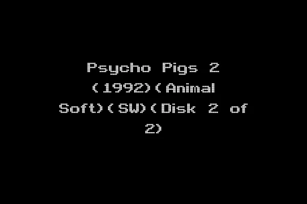 Psycho Pigs 2 (1992)(Animal Soft)(SW)(Disk 2 of 2)