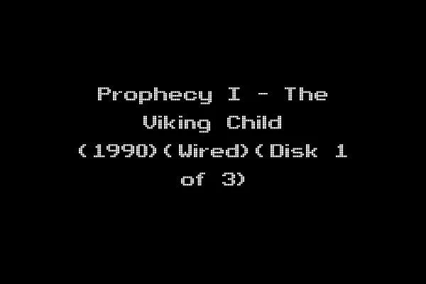 Prophecy I - The Viking Child (1990)(Wired)(Disk 1 of 3)