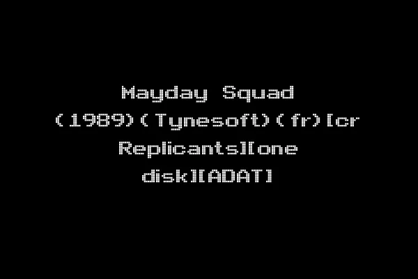 Mayday Squad (1989)(Tynesoft)(fr)[cr Replicants][one disk][ADAT]