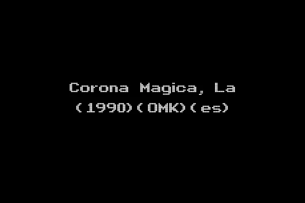 Corona Magica, La (1990)(OMK)(es)