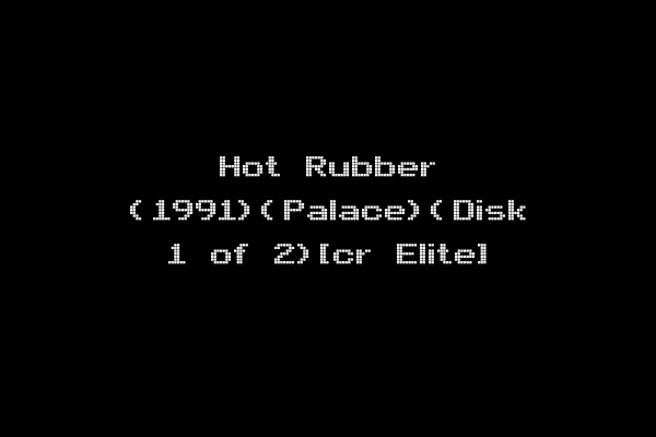 Hot Rubber (1991)(Palace)(Disk 1 of 2)[cr Elite]
