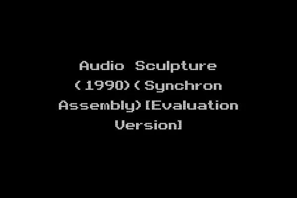 Audio Sculpture (1990)(Synchron Assembly)[Evaluation Version]