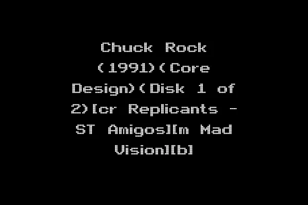 Chuck Rock (1991)(Core Design)(Disk 1 of 2)[cr Replicants - ST Amigos][m Mad Vision][b]