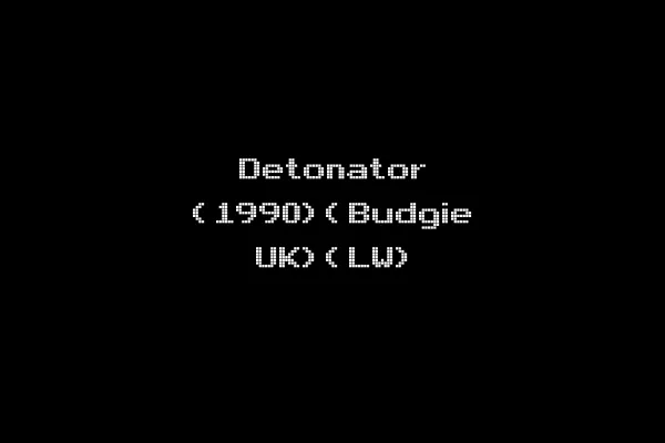 Detonator (1990)(Budgie UK)(LW)