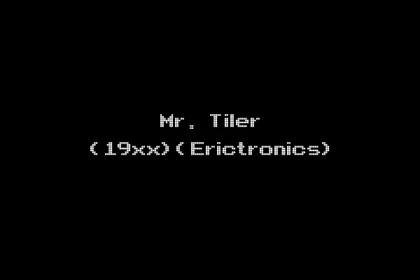 Mr. Tiler (19xx)(Erictronics)