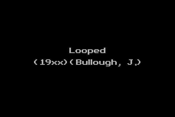 Looped (19xx)(Bullough, J.)