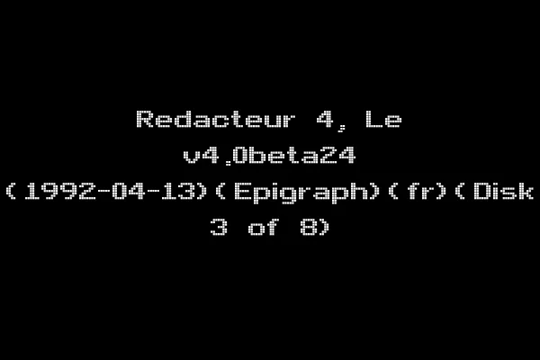 Redacteur 4, Le v4.0beta24 (1992-04-13)(Epigraph)(fr)(Disk 3 of 8)