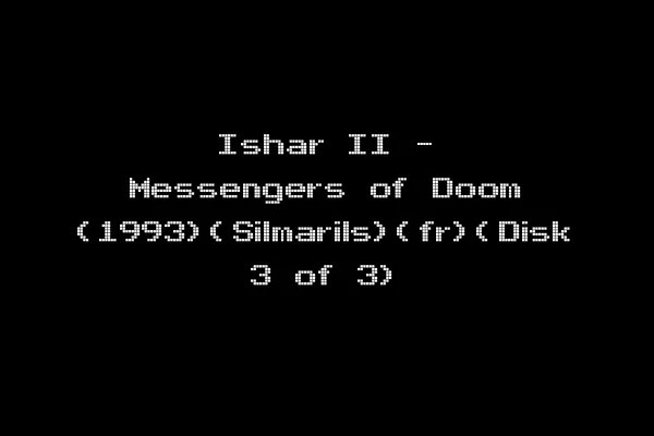 Ishar II - Messengers of Doom (1993)(Silmarils)(fr)(Disk 3 of 3)