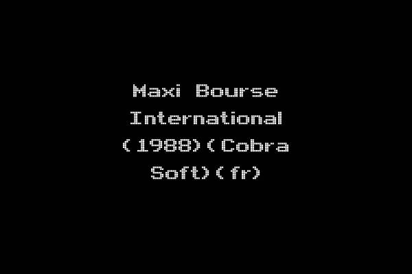 Maxi Bourse International (1988)(Cobra Soft)(fr)