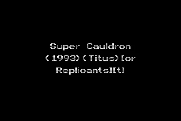 Super Cauldron (1993)(Titus)[cr Replicants][t]