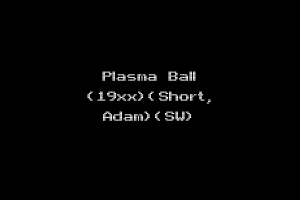 Plasma Ball (19xx)(Short, Adam)(SW)