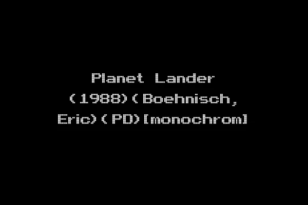 Planet Lander (1988)(Boehnisch, Eric)(PD)[monochrom]