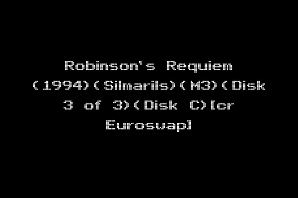 Robinson's Requiem (1994)(Silmarils)(M3)(Disk 3 of 3)(Disk C)[cr Euroswap]