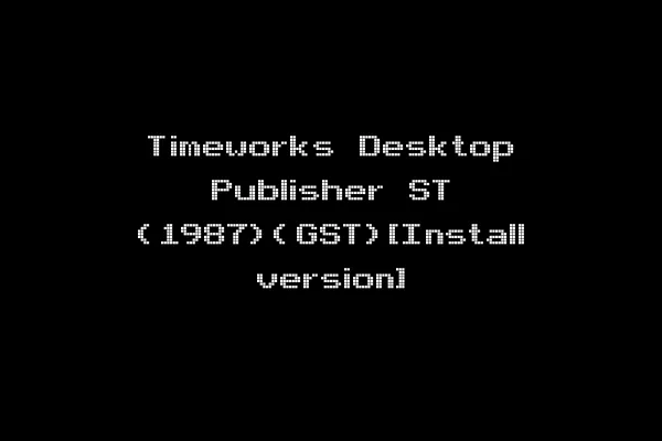 Timeworks Desktop Publisher ST (1987)(GST)[Install version]