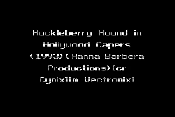 Huckleberry Hound in Hollywood Capers (1993)(Hanna-Barbera Productions)[cr Cynix][m Vectronix]