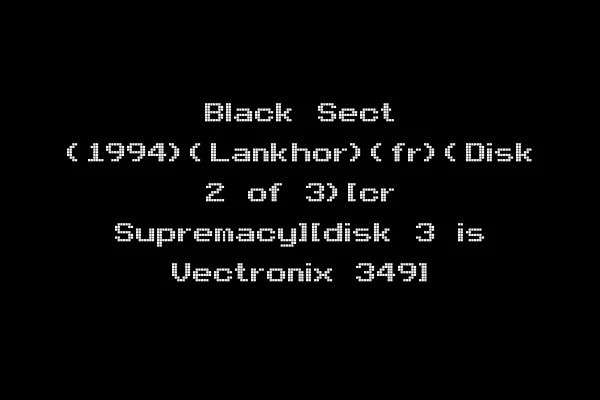 Black Sect (1994)(Lankhor)(fr)(Disk 2 of 3)[cr Supremacy][disk 3 is Vectronix 349]