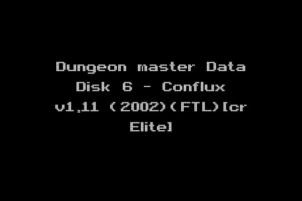 Dungeon master Data Disk 6 - Conflux v1.11 (2002)(FTL)[cr Elite]