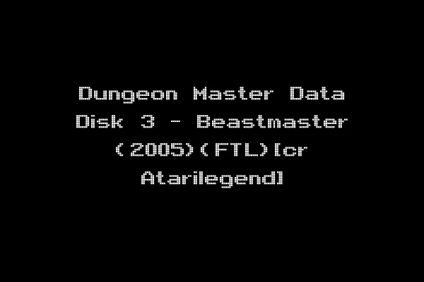 Dungeon Master Data Disk 3 - Beastmaster (2005)(FTL)[cr Atarilegend]