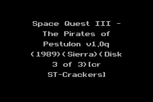 Space Quest III - The Pirates of Pestulon v1.0q (1989)(Sierra)(Disk 3 of 3)[cr ST-Crackers]