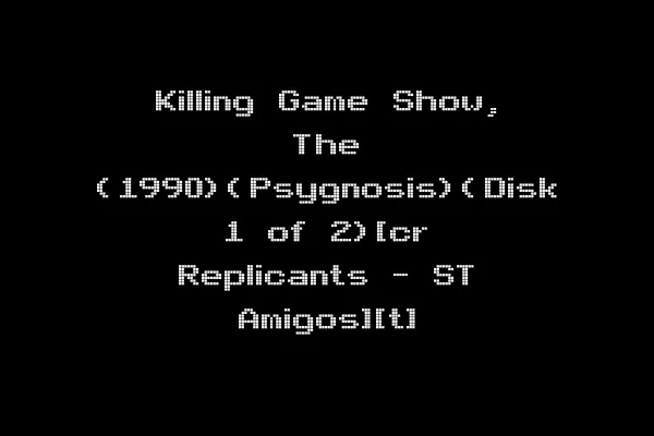Killing Game Show, The (1990)(Psygnosis)(Disk 1 of 2)[cr Replicants - ST Amigos][t]