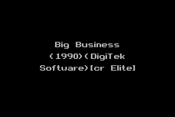 Big Business (1990)(DigiTek Software)[cr Elite]