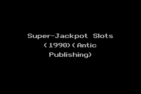 Super-Jackpot Slots (1990)(Antic Publishing)