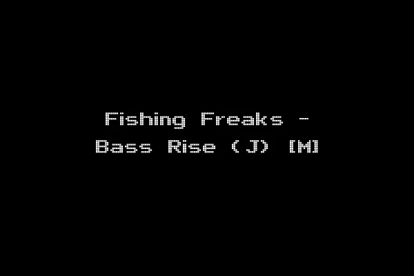 Fishing Freaks - Bass Rise (J) [M]