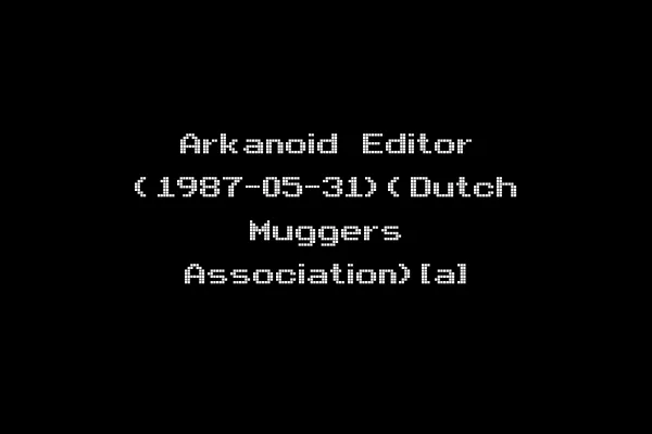 Arkanoid Editor (1987-05-31)(Dutch Muggers Association)[a]