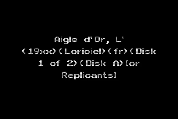 Aigle d'Or, L' (19xx)(Loriciel)(fr)(Disk 1 of 2)(Disk A)[cr Replicants]