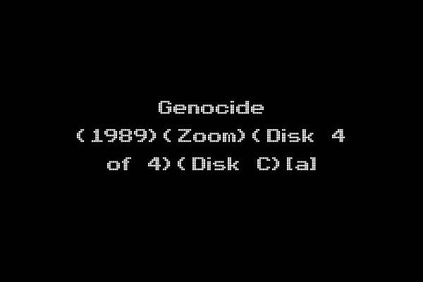Genocide (1989)(Zoom)(Disk 4 of 4)(Disk C)[a]