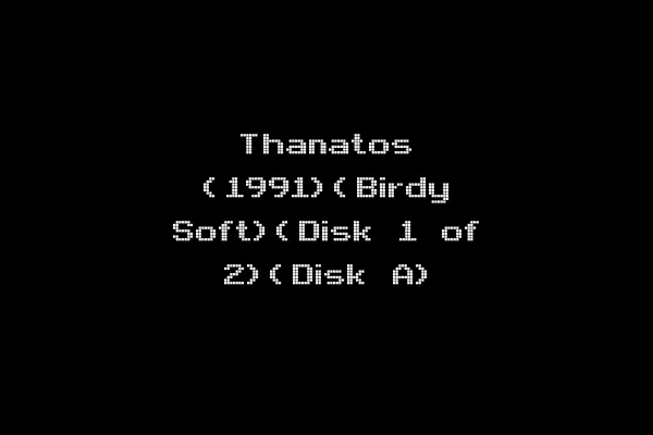Thanatos (1991)(Birdy Soft)(Disk 1 of 2)(Disk A)