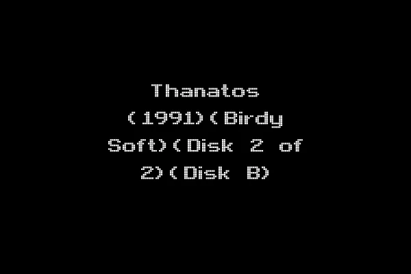 Thanatos (1991)(Birdy Soft)(Disk 2 of 2)(Disk B)