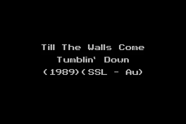 Till The Walls Come Tumblin' Down (1989)(SSL - Au)