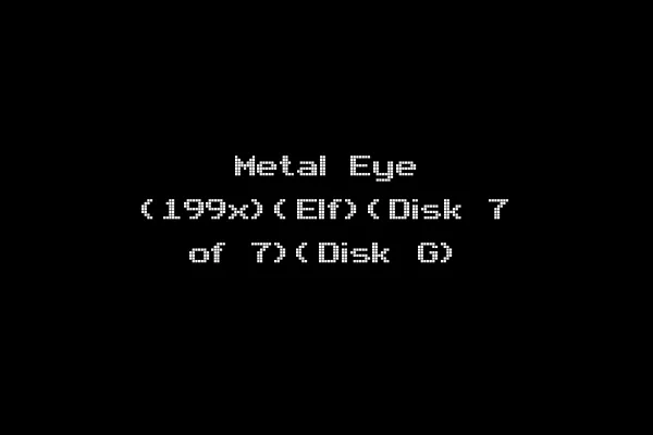 Metal Eye (199x)(Elf)(Disk 7 of 7)(Disk G)