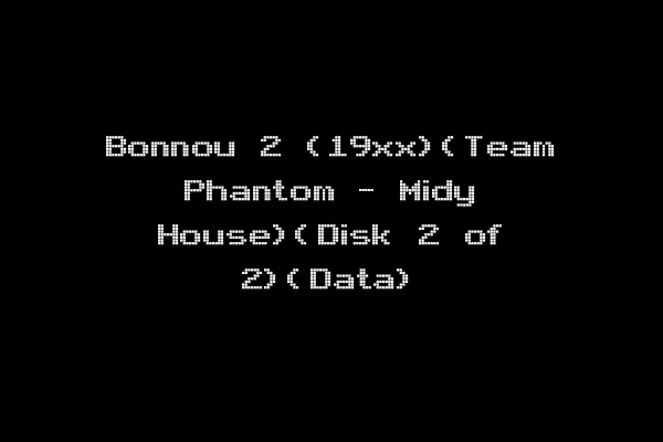 Bonnou 2 (19xx)(Team Phantom - Midy House)(Disk 2 of 2)(Data)