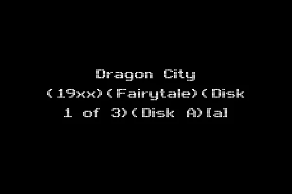 Dragon City (19xx)(Fairytale)(Disk 1 of 3)(Disk A)[a]