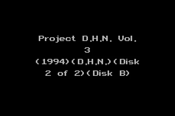 Project D.H.N. Vol. 3 (1994)(D.H.N.)(Disk 2 of 2)(Disk B)