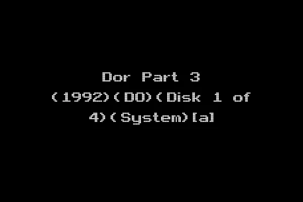Dor Part 3 (1992)(DO)(Disk 1 of 4)(System)[a]