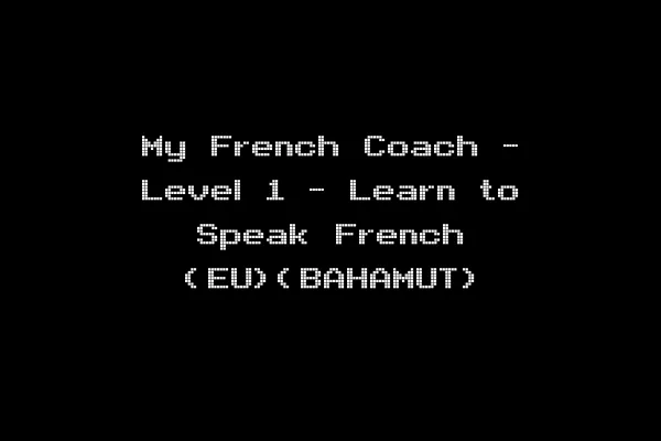 My French Coach - Level 1 - Learn to Speak French (EU)(BAHAMUT)