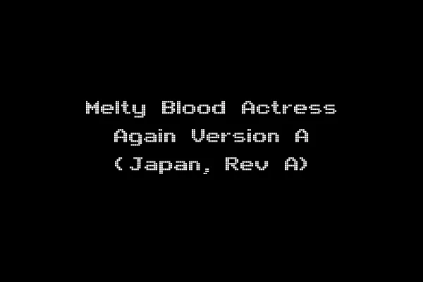 Melty Blood Actress Again Version A (Japan, Rev A)