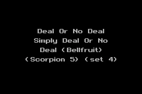 Deal Or No Deal Simply Deal Or No Deal (Bellfruit) (Scorpion 5) (set 4)