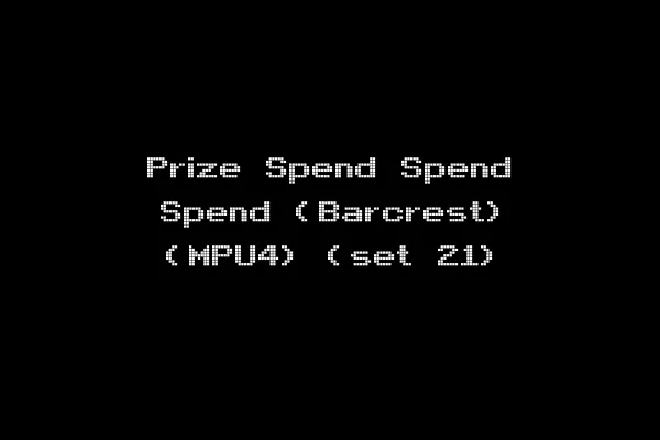 Prize Spend Spend Spend (Barcrest) (MPU4) (set 21)