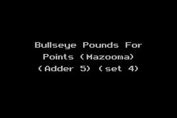 Bullseye Pounds For Points (Mazooma) (Adder 5) (set 4)